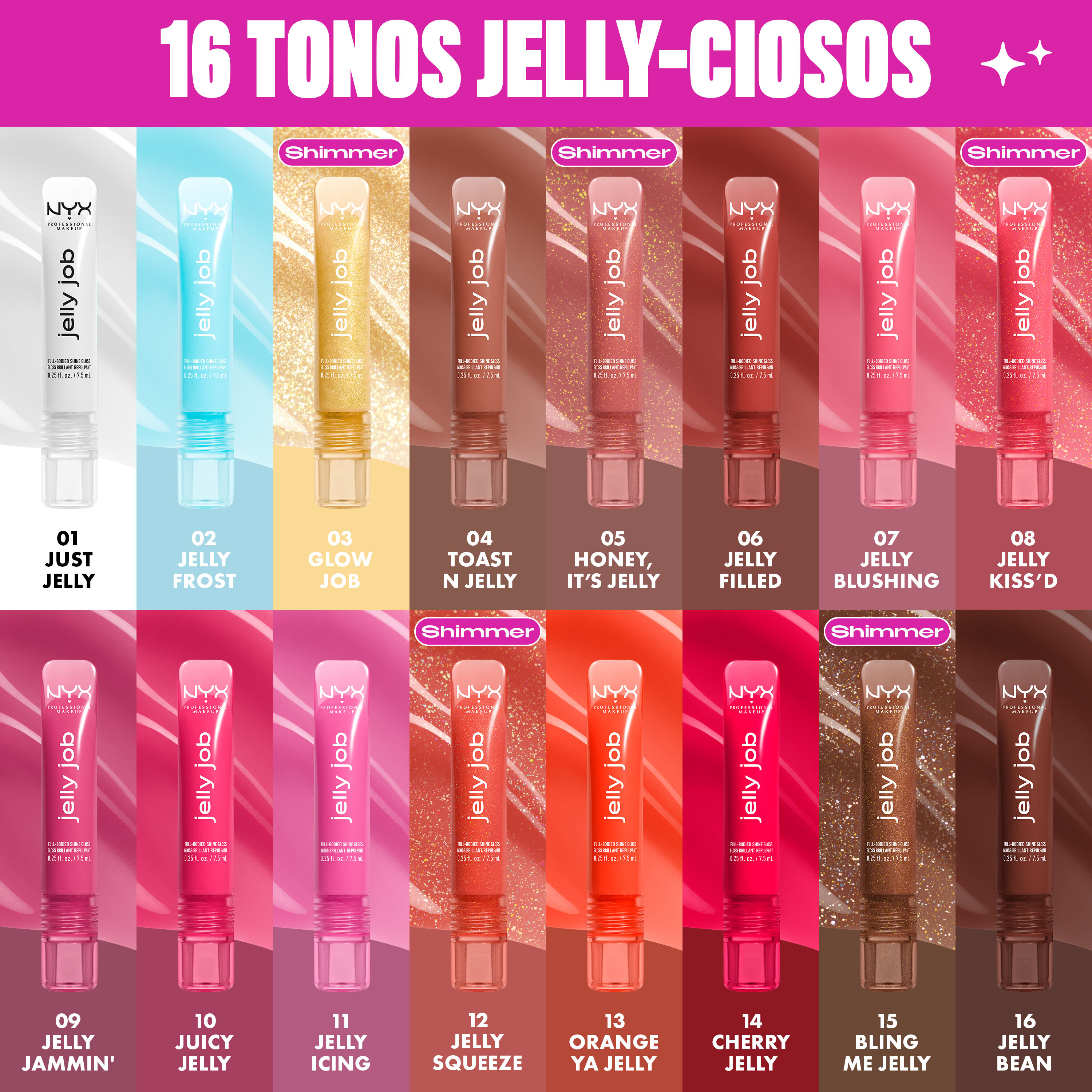 NYX Jelly Job gloss tubes in 16 shimmer and shine shades, arranged in 2 rows. Shades include clear, blue, champagne, rose, and deeper berry tones. Each is labeled with a shade name and number. Title reads: "16 shimmer and pure-shine shades."